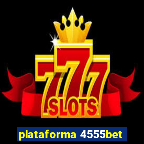 plataforma 4555bet